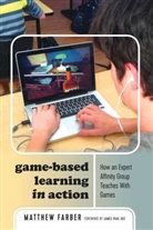 Matthew Farber - Game-Based Learning in Action