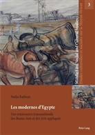 Nadia Radwan, Irène Maffi, Silvia Naef, Wendy Shaw - Les modernes d'Egypte