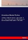 Lyman Copelan Draper, Lyman Copeland Draper, William Hacker, William Powers, Reuben Thwaites, Reuben G Thwaites... - Chronicles of Border Warfare