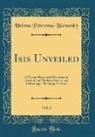 Helena Petrovna Blavatsky - Isis Unveiled, Vol. 2