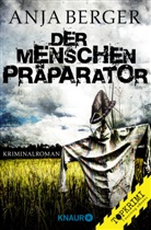 Anja Berger - Der Menschen-Präparator