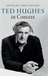 Terry (Bath Spa University) Gifford, Terry Gifford, Terry (Bath Spa University) Gifford - Ted Hughes in Context