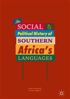 Tomas Kamusella, Tomasz Kamusella, Ndhlovu, Ndhlovu, Finex Ndhlovu - The Social and Political History of Southern Africa's Languages