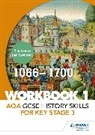 Tim Jenner, Dan Townsend - AQA GCSE History skills for Key Stage 3: Workbook 1 1066-1700