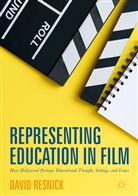 David Resnick - Representing Education in Film