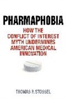 Thomas P Stossel, Thomas P. Stossel, Stossel Thomas P. - Pharmaphobia