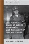 Frank Bajohr, Jurgen Matthaus, Jurgen Bajohr Matthaus, Jnrgen/ Bajohr MatthSus - Political Diary of Alfred Rosenberg and the Onset of the Holocaust