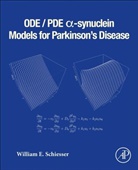 William Schiesser, William E. Schiesser, William E. (Emeritus McCann Professor of Chemical and Biomolecular Engineering Schiesser, William E. (Lehigh University) Schiesser, Schiesser William E. - Ode / Pde Alpha-synuclein Models for Parkinson's Disease