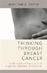 Mary Ann G Cutter, Mary Ann G. Cutter, Mary Ann G. (Professor Cutter, Mary Ann Gardell Cutter - Thinking Through Breast Cancer