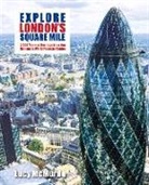 Lucy Mcmurdo - Explore London''s Square Mile