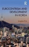 Jongtae Kim, Jongtae (Korea University Kim, Kim Jongtae - Eurocentrism and Development in Korea