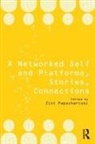 Zizi Papacharissi, Zizi (University of Illinois At Chic Papacharissi, Zizi Papacharissi - Networked Self and Platforms, Stories, Connections