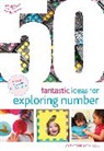 Alison Hutchison - 50 Fantastic Ideas for Exploring Number