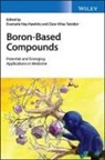 E Hey-Hawkins, Evamarie Hey-Hawkins, Evamarie Vinas Teixidor Hey-Hawkins, Clara Viñas Teixidor, Evamari Hey-Hawkins, Evamarie Hey-Hawkins... - Boron-Based Compounds