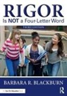Blackburn, Barbara R Blackburn, Barbara R. Blackburn, Barbara R. (Blackburn Consulting Group Blackburn, Barbara R. (Blackburn Consulting Group) Blackburn, Barbara R. (Winthrop University Blackburn - Rigor Is Not a Four-Letter Word