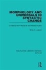 Joseph, Brian D Joseph, Brian D. Joseph, Professor Brian D (The Ohio State University) Joseph - Morphology and Universals in Syntactic Change