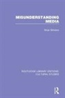 Winston, Brian Winston - Misunderstanding Media