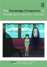 Pauline (University of Winnipeg Greenhill, Pauline Terry Rudy Greenhill, Lauren Bosc, Lauren (University of Winnipeg Bosc, Author Pauline (University of Winnipeg Greenhill, Pauline Greenhill... - Routledge Companion to Media and Fairy-Tale Cultures