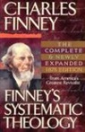 Dennis Carroll, Charles G. Finney, Charles Grandison Finney, Bill Nicely, L. G. Jr. Parkhurst, Louis Gifford Parkhurst... - Finney`s Systematic Theology