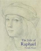 Giorgio Vasari, Jill Burke - Life of Raphael