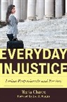 Maria Chavez, Maria Chávez - Everyday Injustice
