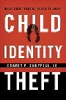 Robert P. Chappell - Child Identity Theft
