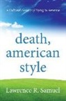 Samuel Lawrence, Lawrence R. Samuel - Death, American Style