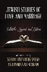 Sandy Eisenberg Sasso, Sandy Eisenberg Schram Sasso, Sandy Eisenberg/ Schram Sasso, Sasso Sandy Eisenberg, Peninnah Schram, Schram Peninnah - Jewish Stories of Love and Marriage