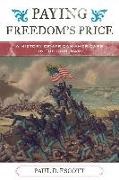 Paul David Escott, Nina Mjagkij, Jacqueline M. Moore - Paying Freedom''s Price - A History of African Americans in the Civil War