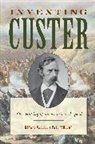 Paul Ashdown, Ashdown Paul, Edward Caudill, Edward Ashdown Caudill, Edward/ Ashdown Caudill, Caudill Edward - Inventing Custer