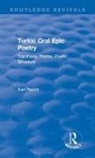 Karl Reichl, Karl (Universitat Bonn Reichl, Reichl Karl - Routledge Revivals: Turkic Oral Epic Poetry (1992)