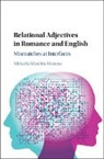Mihaela Moreno, Mihaela Marchis Moreno - Relational Adjectives in Romance and English