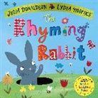 Julia Donaldson, Donaldson Julia, Lydia Monks, Monks Lydia - The Rhyming Rabbit