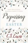 C S Lewis, C. S. Lewis - Preparing for Easter