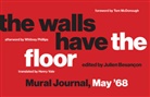 Julien Besancon, Julien Besançon, Julien Besanocon, Julien (EDT)/ McDonough Besanton, Tom McDonough, Whitney Phillips... - The Walls Have the Floor