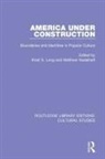 Kristi S. Nadelhaft Long, Kristi S Long, Kristi S. Long, Long Kristi S., Matthew Nadelhaft, Nadelhaft Matthew - America Under Construction