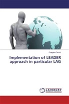 Dragana Terzi¿, Dragana Terzic - Implementation of LEADER approach in particular LAG