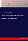Thomas Coxeter, Phili Massinger, Philip Massinger - The Dramatic Works of Philip Massinger