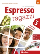 Mari Balì, Maria Balì, Euridic Orlandino, Euridice Orlandino, Luciana Ziglio - Espresso ragazzi - 3: Espresso Ragazzi 3 Lehr- und Arbeitsbuch mit DVD und Audio-CD