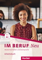 Valesk Hagner, Valeska Hagner, Sabine Schlüter - Im Beruf NEU B1+/B2: Im Beruf NEU B1+B2 - Arbeitsbuch