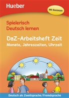 Julia Michaelis, Mario Techmer, Marion Techmer, Irmtraud Guhe - Spielerisch Deutsch lernen: DaZ-Arbeitsheft Zeit