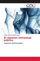 Carlos Alfonso Guecha Lopez - El régimen contractual público