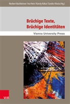 Norbert Bachleitner, Norbert Bachleitner, Heinz Fassmann, In Hein, Ina Hein, Károly Kókai... - Brüchige Texte, Brüchige Identitäten