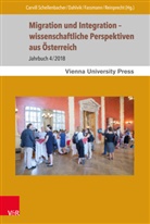 Jennifer Carvill Schellenbacher, Julia Dahlvik, Heinz Faßmann, Christoph Reinprecht - Migration und Integration - wissenschaftliche Perspektiven aus Österreich