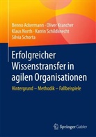 Ackermann, Benn Ackermann, Benno Ackermann, Olive Krancher, Oliver Krancher, Oliver (Prof. Dr. Krancher... - Erfolgreicher Wissenstransfer in agilen Organisationen