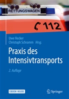 Uw Hecker, Uwe Hecker, Schramm, Schramm, Christoph Schramm - Praxis des Intensivtransports