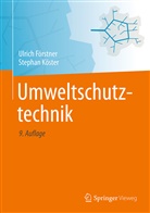 Ulric Förstner, Ulrich Förstner, Stephan Köster - Umweltschutztechnik