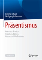 Wolfgang Habermann, Daniel Lohaus, Daniela Lohaus - Präsentismus
