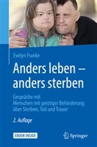 Evelyn Franke - Anders leben - anders sterben