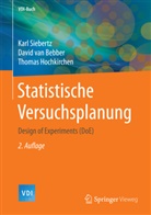 David va Bebber, David Van Bebber, Hochkirchen, Thomas Hochkirchen, Karl Siebertz, Karl (Dr. Siebertz... - Statistische Versuchsplanung